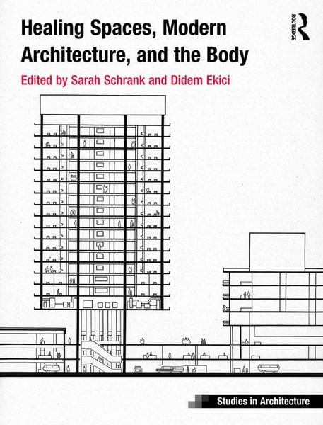 Produktbild: Healing Spaces, Modern Architecture, and the Body