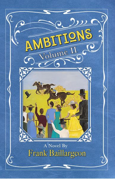 Produktbild: Ambitions: The Life and Love of John and Susannah Morrissey Volume II