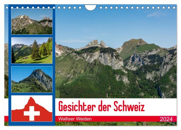Gesichter der Schweiz - Walliser Weiden (Wandkalender 2024 DIN A4 quer), CALVENDO Monatskalender
