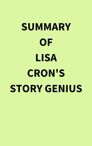 Produktbild: Summary of Lisa Cron's Story Genius