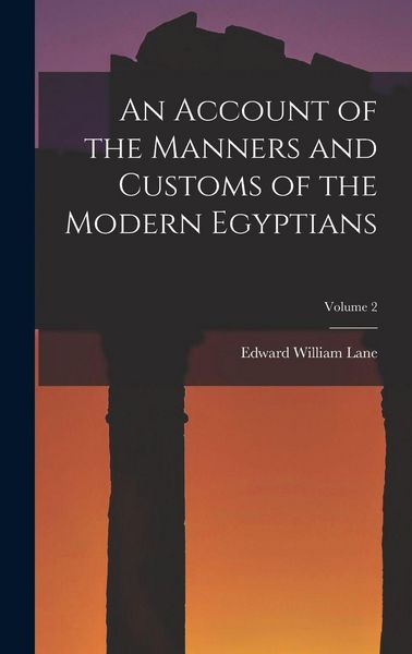 Produktbild: An Account of the Manners and Customs of the Modern Egyptians; Volume 2