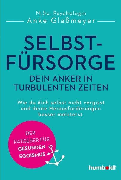 Produktbild: Selbstf&uuml;rsorge - dein Anker in turbulenten Zeiten