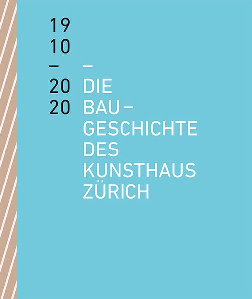 Produktbild: Die Baugeschichte des Kunsthaus Z&uuml;rich 1910&ndash;2020