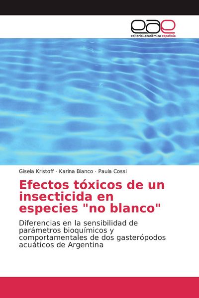 Produktbild: Efectos t&oacute;xicos de un insecticida en especies "no blanco"