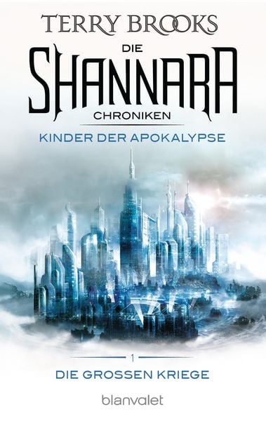 Produktbild: Die Shannara-Chroniken: Die Gro&szlig;en Kriege 1 - Kinder der Apokalypse