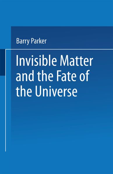 Produktbild: Invisible Matter and the Fate of the Universe