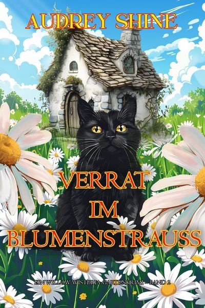 Produktbild: Verrat im Blumenstrau&szlig; (Ein Willow-Wisteria-Gartenkrimi - Band 2)