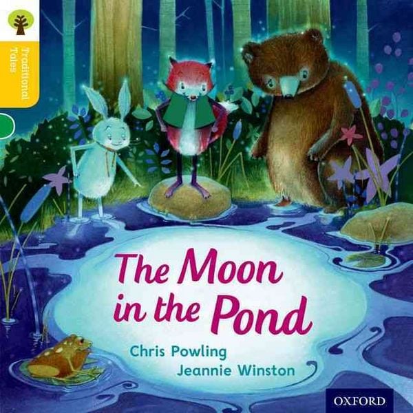 Produktbild: Oxford Reading Tree Traditional Tales: Level 5: The Moon in the Pond