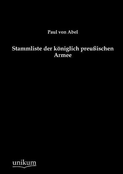 Produktbild: Abel, P: Stammliste der k&ouml;niglich preu&szlig;ischen Armee