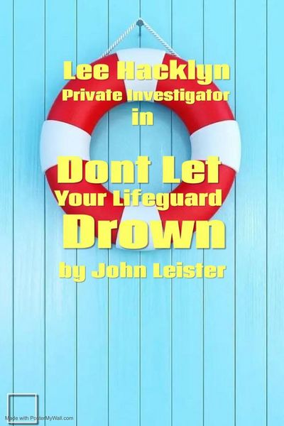 Produktbild: Lee Hacklyn Private Investigator in Don't Let Your Lifeguard Drown