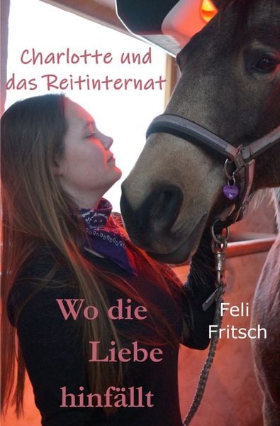 Produktbild: Charlotte und das Reitinternat / Charlotte und das Reitinternat - Wo die Liebe hinf&auml;llt