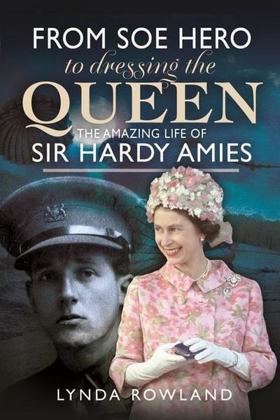 Produktbild: From SOE Hero to Dressing the Queen