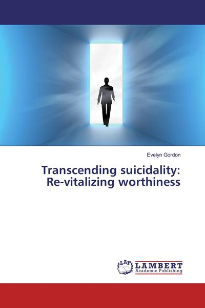 Produktbild: Transcending suicidality: Re-vitalizing worthiness
