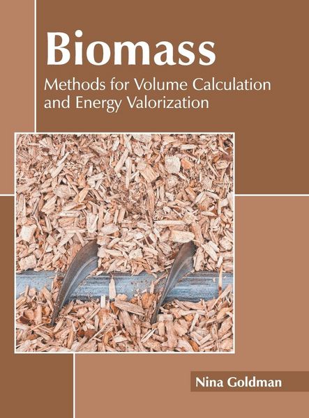 Produktbild: Biomass: Methods for Volume Calculation and Energy Valorization
