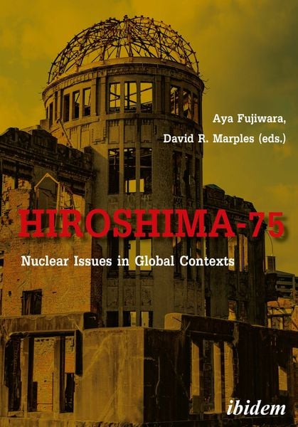 Produktbild: Hiroshima-75: Nuclear Issues in Global Contexts
