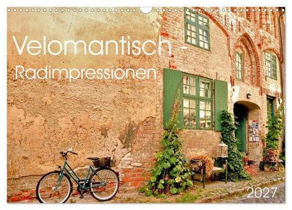 Produktbild: Velomantisch - Radimpressionen (Wandkalender 2027 DIN A3 quer), CALVENDO Monatskalender