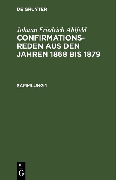 Produktbild: Confirmationsreden aus den Jahren 1868 bis 1879. Sammlung 1