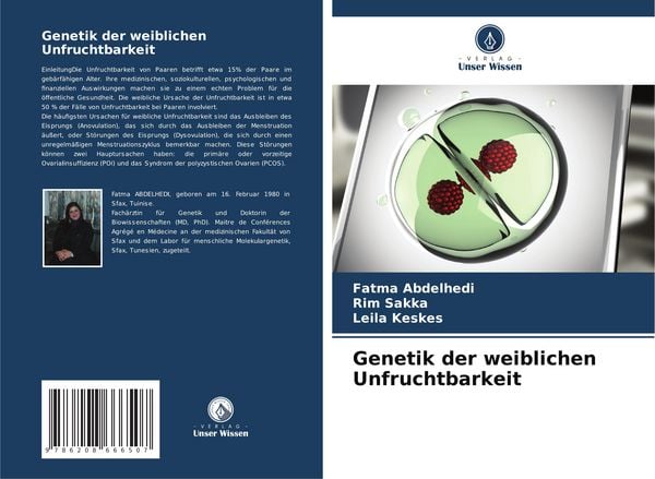 Genetik der weiblichen Unfruchtbarkeit, Taschenbuch von Fatma Abdelhedi,Rim Sakka,Leila Keskes, Verlag Unser Wissen, 978-620-8-66650-7
