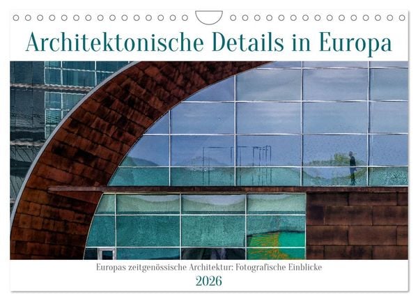 Produktbild: Architektonische Details aus Europa (Wandkalender 2026 DIN A4 quer), CALVENDO Monatskalender