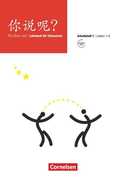 Ni shuo ne? - Lehrwerk für Chinesisch, Taschenbuch von Arnaud Arslangul , Claude Lamouroux , Isabelle Pillet, Cornelsen Verlag, 9783060227976