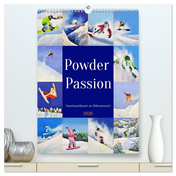 Produktbild: Powder Passion - Snowboardkunst im H&ouml;henrausch (hochwertiger Premium Wandkalender 2026 DIN A2 hoch), Kunstdruck in Hochglanz