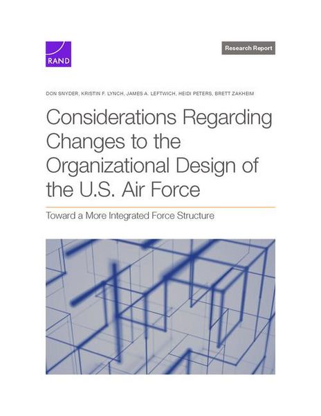 Produktbild: Considerations Regarding Changes to the Organizational Design of the U.S. Air Force
