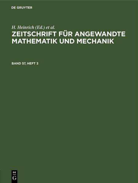 Produktbild: Zeitschrift f&uuml;r Angewandte Mathematik und Mechanik. Band 57, Heft 3
