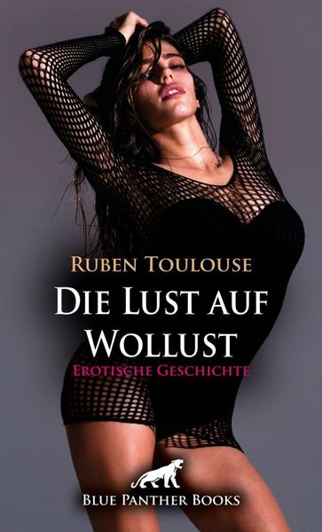 Produktbild: Die Lust auf Wollust | Erotische Geschichte + 2 weitere Geschichten