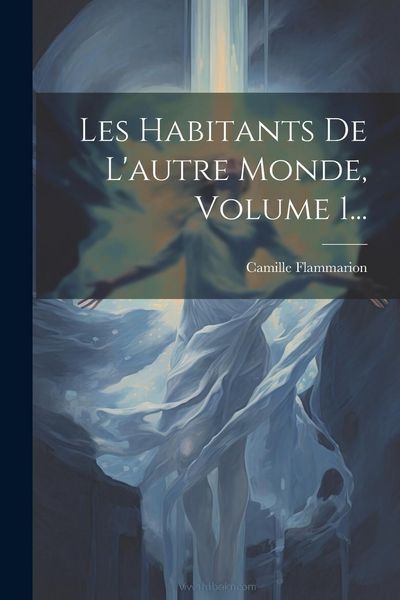 Produktbild: Les Habitants De L'autre Monde, Volume 1...