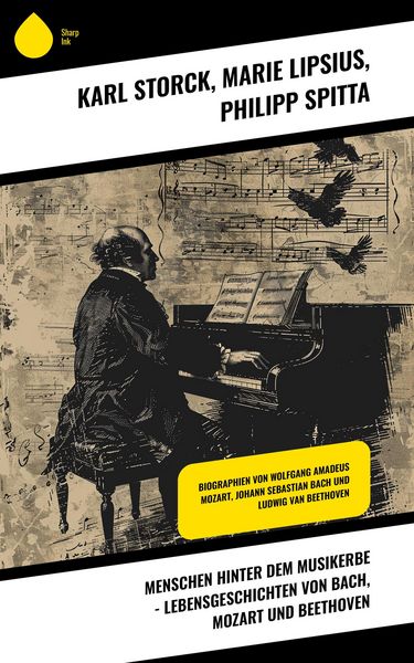 Produktbild: Menschen hinter dem Musikerbe - Lebensgeschichten von Bach, Mozart und Beethoven