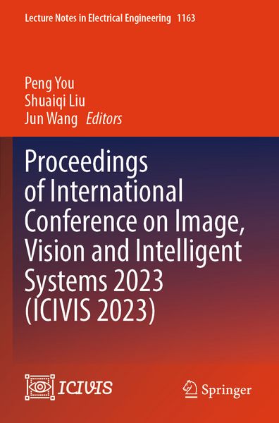 Produktbild: Proceedings of International Conference on Image, Vision and Intelligent Systems 2023 (ICIVIS 2023)
