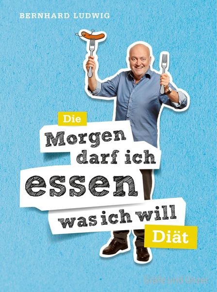 Produktbild: Die "Morgen darf ich essen, was ich will"-Di&auml;t