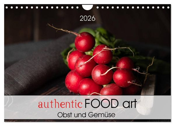 Produktbild: authentic FOOD art Obst und Gem&uuml;se (Wandkalender 2026 DIN A4 quer), CALVENDO Monatskalender