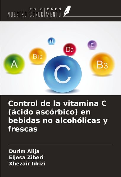 Produktbild: Control de la vitamina C (&aacute;cido asc&oacute;rbico) en bebidas no alcoh&oacute;licas y frescas