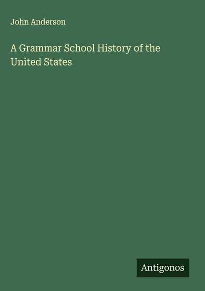 Produktbild: A Grammar School History of the United States