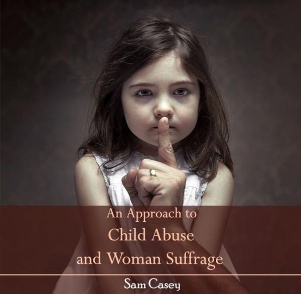 Produktbild: Approach to Child Abuse and Woman Suffrage, An