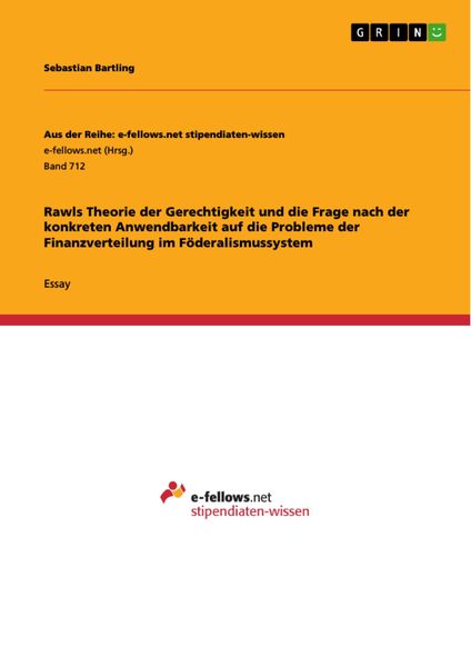 Produktbild: Rawls Theorie der Gerechtigkeit und die Frage nach der konkreten Anwendbarkeit auf die Probleme der Finanzverteilung im F&ouml;deralismussystem
