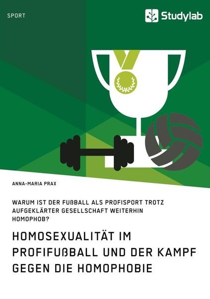 Produktbild: Homosexualit&auml;t im Profifu&szlig;ball und der Kampf gegen die Homophobie