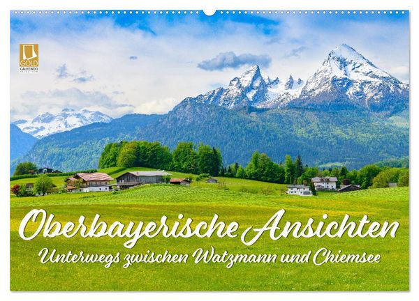 Oberbayerische Ansichten - Unterwegs zwischen Watzmann und Chiemsee (Wandkalender 2025 DIN A2 quer), CALVENDO Monatskale