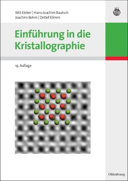 Einführung in die Kristallographie, Taschenbuch von Will Kleber,Detlef Klimm,Joachim Bohm,Hans-Joachim Bautsch, Oldenbourg, 978-3-486-59075-3