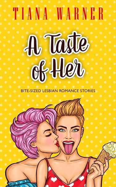 Produktbild: A Taste of Her: Bite-Sized Lesbian Romance Stories