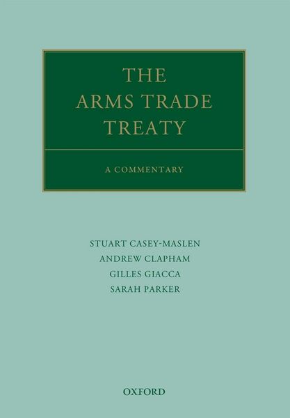 Produktbild: The Arms Trade Treaty: A Commentary