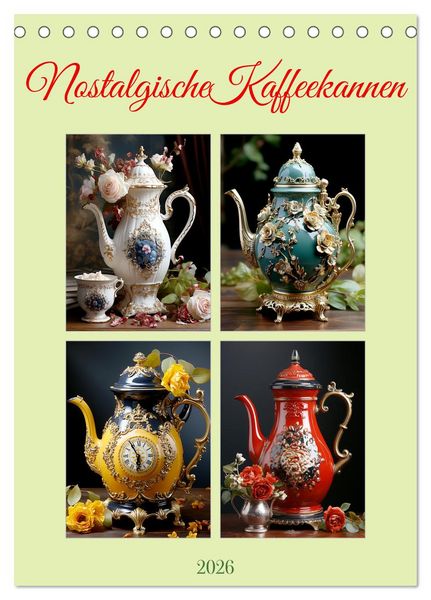 Nostalgische Kaffeekannen (Tischkalender 2026 DIN A5 hoch), CALVENDO Monatskalender