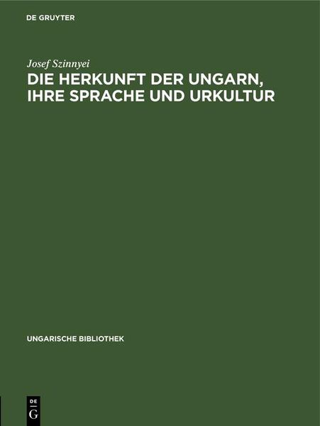 Produktbild: Die Herkunft der Ungarn, ihre Sprache und Urkultur