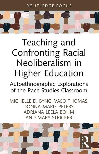 Produktbild: Teaching and Confronting Racial Neoliberalism in Higher Education