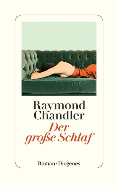 Der große Schlaf, Gebundene Ausgabe von Raymond Chandler, Diogenes Verlag AG, 978-3-257-07078-1