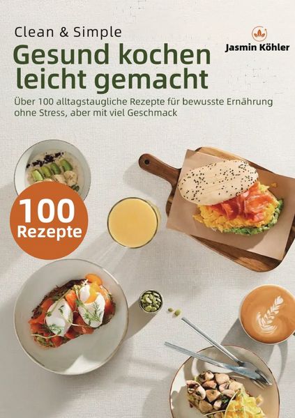 Produktbild: Clean &amp; Simple &ndash; Gesund kochen leicht gemacht