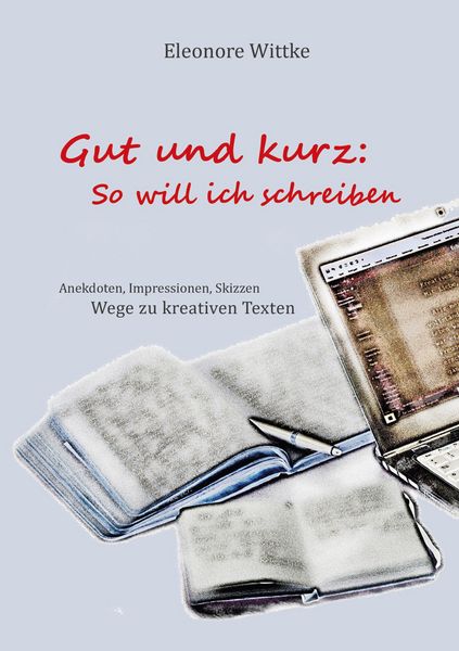 Produktbild: Gut und kurz: So will ich schreiben