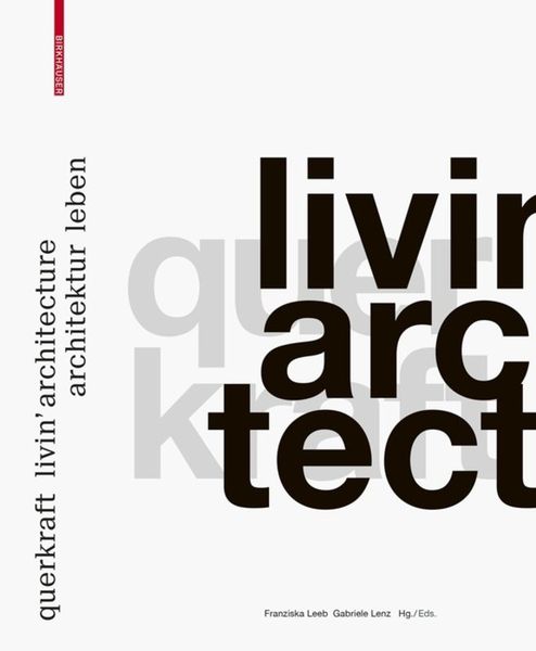 Produktbild: Querkraft &ndash; livin&rsquo; architecture / Architektur leben
