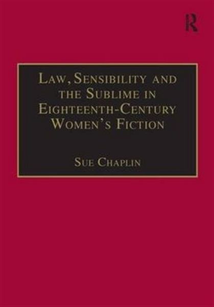 Produktbild: Chaplin, S: Law, Sensibility and the Sublime in Eighteenth-C